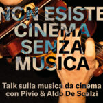 TALK - Non esiste cinema senza musica